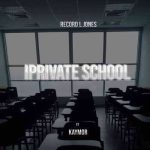 Record L Jones ft. Kaymor - iPrivate School