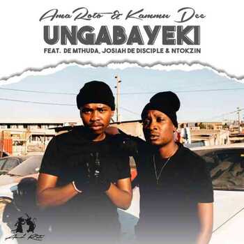 Reece Madlisa & Zuma – Ungabayeki