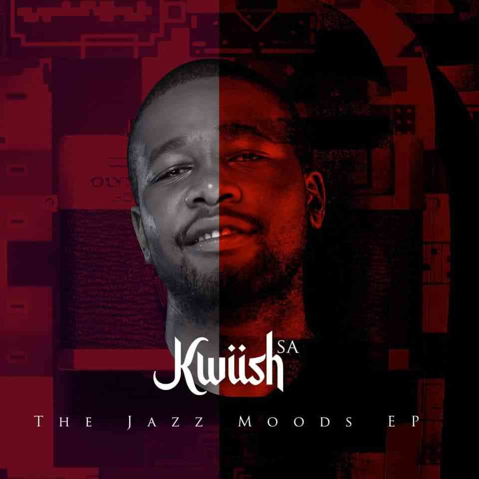 Kwiish SA - The Jazz Moods EP