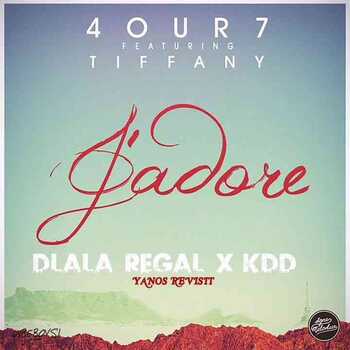 4our7, Dlala Regal x KDD – J’adore (Yanos Revisit)