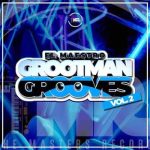 El Maestro – The Grootman Grooves Vol 2 Mix