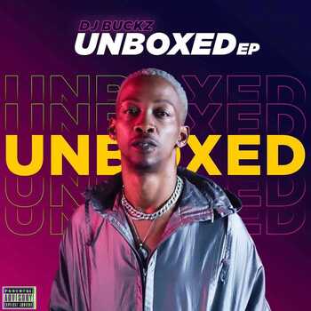 DJ Buckz - Unboxed EP