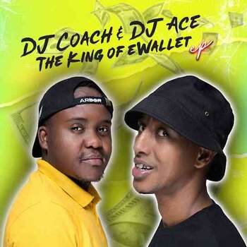 DJ Coach & DJ Ace – The King of Ewallet EP