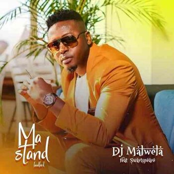 DJ Malwela & Swartspeare – Ma Stand