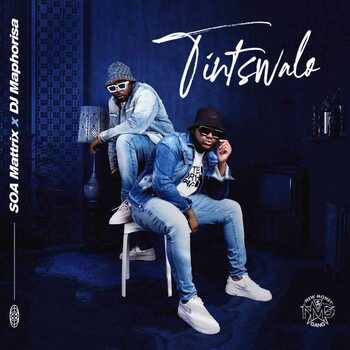 ALBUM: Soa Mattrix x DJ Maphorisa – Tintswalo