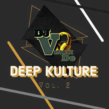DJ Vincie De - Deep Kulture Vol.2