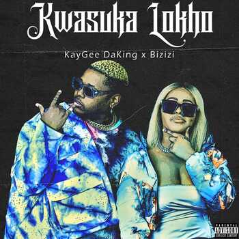 KayGee DaKing x Bizizi Kwasuka Lokho EP