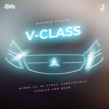 Dj Stoks & Mjoox 45 – V-Class (ft. KabeloSings, Stokish & Bron)