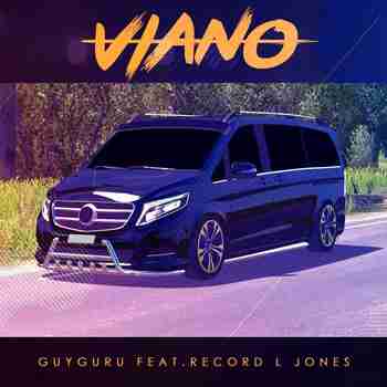 Guyguru – Viano (ft. Record L Jones)