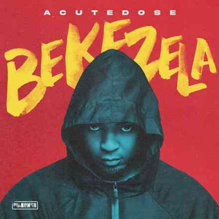 ALBUM: AcuteDose - Bekezela