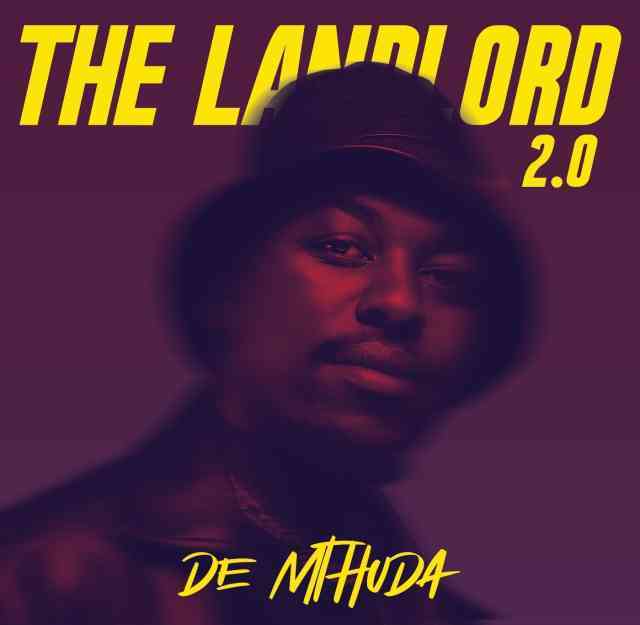 De Mthuda – The Landlord 2.0