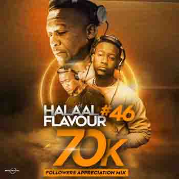 Fiso El Musica - Halaal Flavour #046 Mix (70K Appreciation Mix)