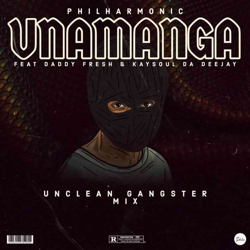 Philharmonic - Unamanga ft Daddy fresh & Kaysoul MP3 Download