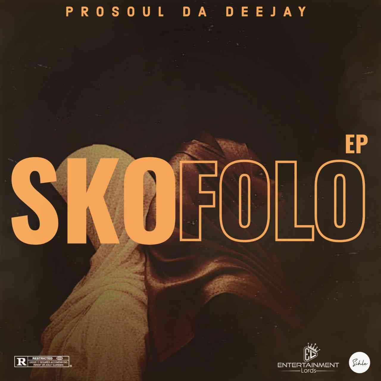 Prosoul Da Deejay – Skofolo EP