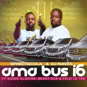 Sphectacula & DJ Naves – AmaBus i6 (ft. Sizwe Alakine, Beast Rsa & Felo Le Tee)