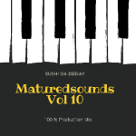 Sushi Da Deejay - Matured Sounds Vol 10 (100% Production Mix)
