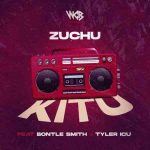 Zuchu - Kitu ft Tyler ICU & Bontle Smith