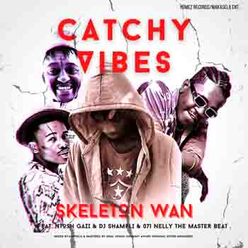 Skeleton Wan - Catchy Vibes (ft. Ntosh Gazi)