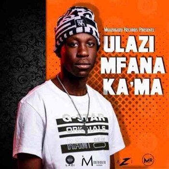 uLazi – Mfana Ka Ma EP