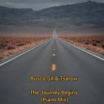 DJ Busco SA & Tsarow - The Journey Begins (Piano Mix)