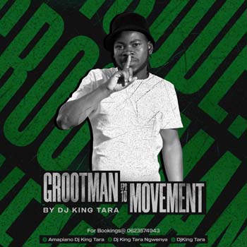 DJ King Tara – Grootman Movement Episode 10 (Strictly King Tara)