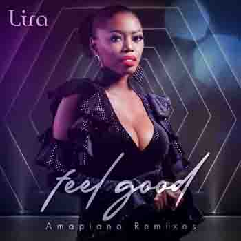 Lira – Feel Good (DJ Maphorisa Remix)