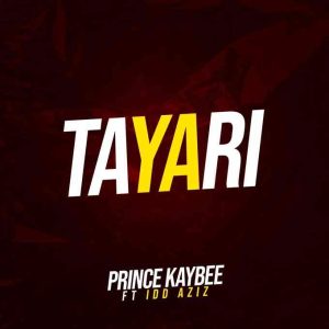 Prince Kaybee ft Idd Azizz - Tayari MP3 Download