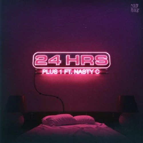 24hrs – Plus 1 ft Nasty C MP3 Download