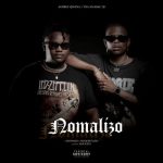 Aubrey Qwana & Tha Maniac DJ – Nomalizo ft Howard & Mnqobi Yazo MP3 Download