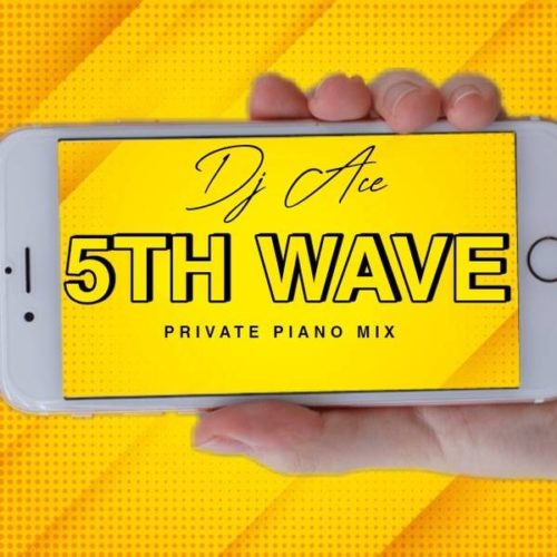 DJ Ace – 5th Wave (Private Piano Mix) MP3 Download