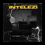 DJ Raybel – Intelezi ft. SburhAiirsh & Cuba Q MP3 Download