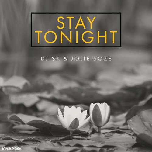 DJ SK – Stay Tonight ft. Jolie Soze