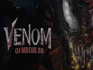 Dj Msoja SA – Venom (Original Mix) MP3 Download