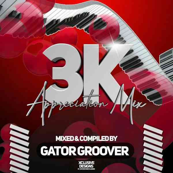 Gator Groover – 3K Appreciation Mix MP3 Download