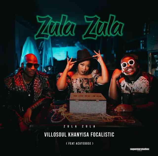 Khanyisa, Villosoul & Focalistic – Zula Zula (Hub Way) (ft. Acutedose)