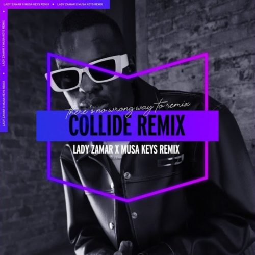 Lady Zamar – Collide (Musa Keys Remix)