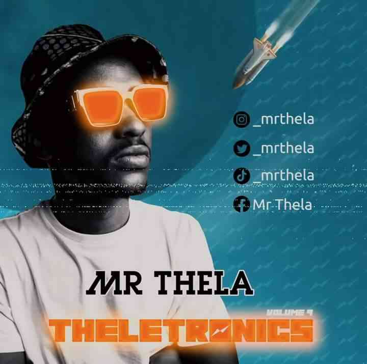 Mr Thela – Theletronics Vol. 9 Mix MP3 Download