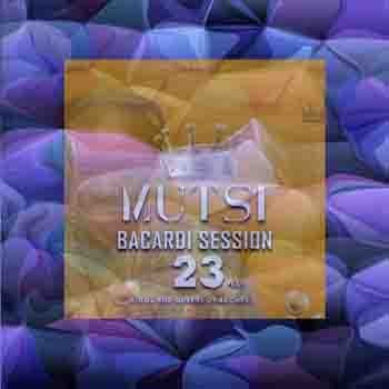Mutsi ft. Kings & Queens Of Bacardi – Bacardi Sessions 23