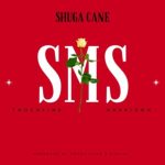Shuga Cane – SMS ft. Touchline & Daskidoh MP3 Download
