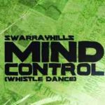 SwarrayHills – Mind Control (Whistle Dance) MP3 Download