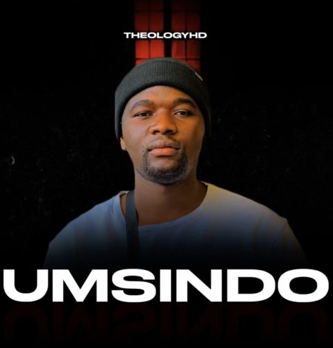 TheologyHD – Umsindo MP3 Download