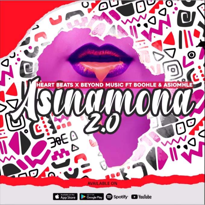 Heart Beats & Beyond Music - Asinamona 2.0 (Ft Boohle & Asiomhle)