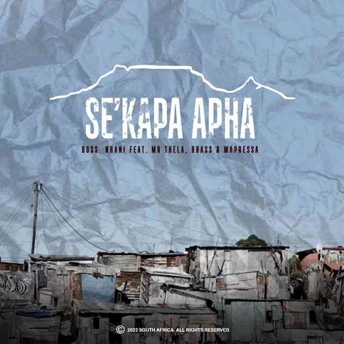 Boss Nhani – Ekapa ft Mr Thela, Rhass & Mapressa MP3 Download
