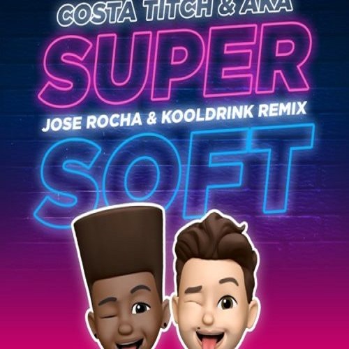 Costa Titch, AKA & Kooldrink – Super Soft (Remix) ft Jose Rocha MP3 Download