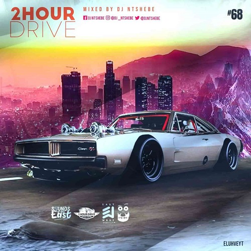 DJ Ntshebe – 2 Hour Drive Episode 68 Mix