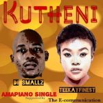 DJ Smallz & TeeKay Finest – Kutheni MP3 Download