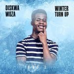 Diskwa wooza – Winter Turn Up Vol.1 EP MP3 Download