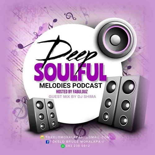 Dj Shima & Fabulouz – Deep Soulful Melodies Podcast (Guest Mix)