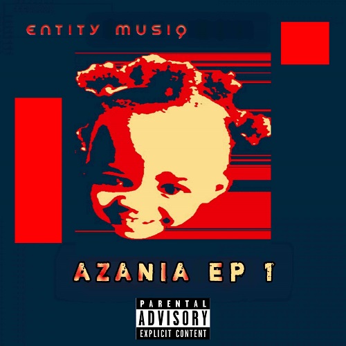 Entity MusiQ – Azania EP Vol. 1