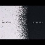 Loxiie Dee - Streets Mp3 Download